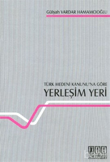 Picture of Türk Medeni Kanunu’na Göre Yerleşim Yeri