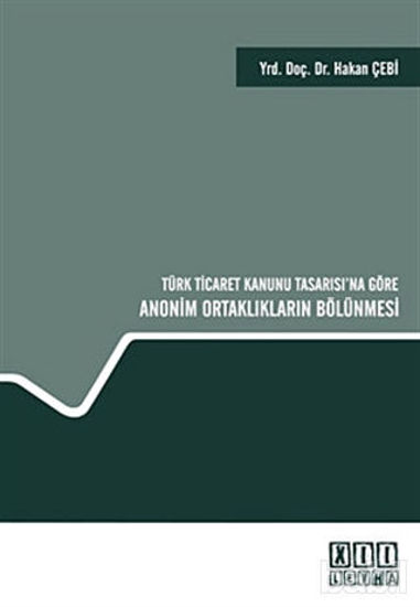 Picture of Türk Ticaret Kanunu Tasarısı’na Göre Anonim Ortaklıkların Bölünmesi