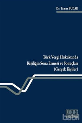 Picture of Türk Vergi Hukukunda Kişiliğin Sona Ermesi ve Sonuçları (Gerçek Kişiler)