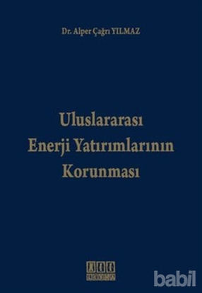 Picture of Uluslararası Enerji Yatırımlarının Korunması