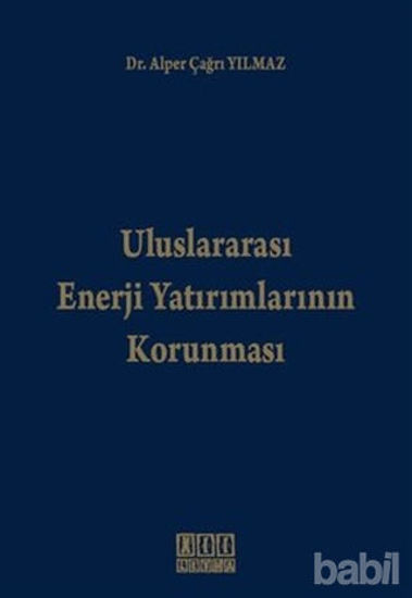 Picture of Uluslararası Enerji Yatırımlarının Korunması