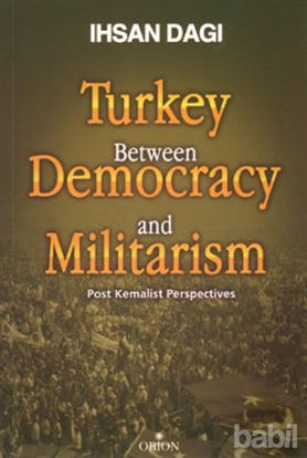 Picture of Turkey Between Democracy and Militarism