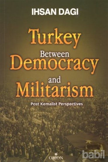 Picture of Turkey Between Democracy and Militarism