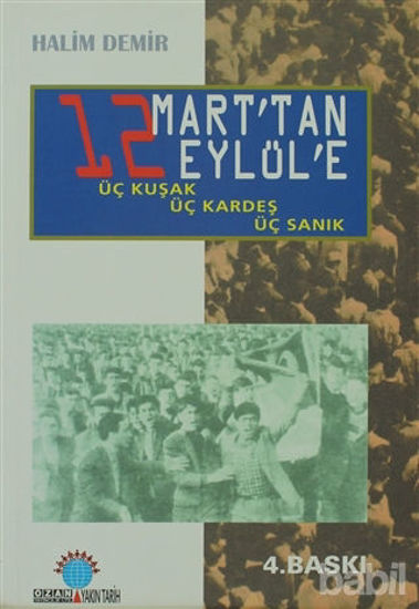 Picture of 12 Mart’tan 12 Eylül’e Üç Kuşak, Üç Kardeş, Üç Sanık