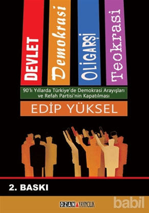 Picture of Devlet / Demokrasi / Oligarşi / Teokrasi Yargıtay Cumhuriyet Başsavcısı Vural Savaş’ın Refah Partisi’nin Kapatılması Davası İçin Hazırladığı Mütaala Taslağına Cevap