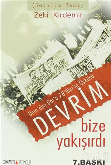 Picture of Devrim Bize Yakışırdı: Dam’dan Dar’a 78’liler’in Öyküsü