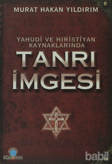 Picture of Yahudi ve Hıristiyan Kaynaklarında Tanrı İmgesi