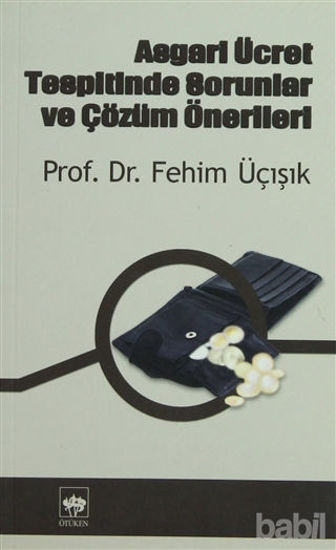 Picture of Asgari Ücret Tespitinde Sorunlar ve Çözüm Önerileri