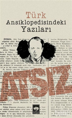 Picture of Türk Ansiklopedisindeki Yazıları