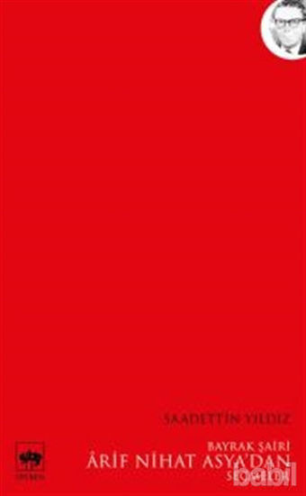 Picture of Bayrak Şairi Arif Nihat Asya’dan Seçmeler