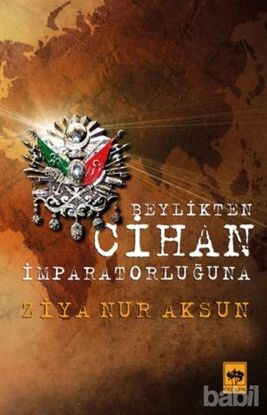 Picture of Beylikten Cihan İmparatorluğu’na