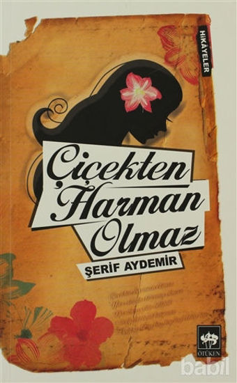 Picture of Çiçekten Harman Olmaz