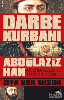 Picture of Darbe Kurbanı Abdülaziz Han