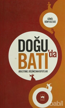 Picture of Doğu’da Batı’da İrrasyonel Düşüncenin Boyutları