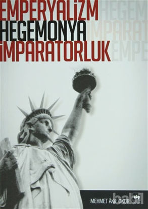 Picture of Emperyalizm, Hegemonya, İmparatorluk