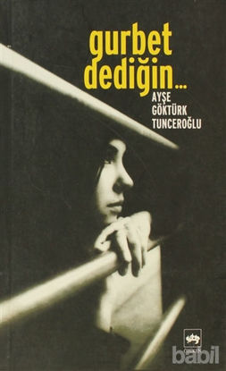 Picture of Gurbet Dediğin...