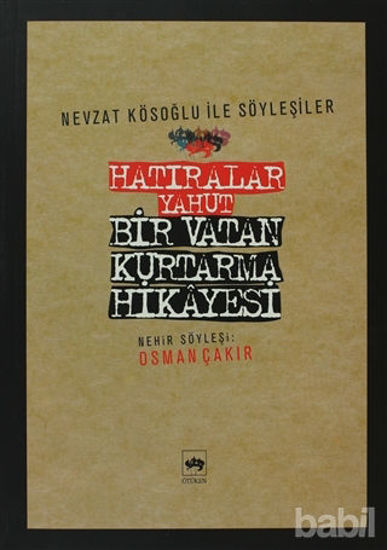 Picture of Hatıralar Yahut Bir Vatan Kurtarma Hikayesi
