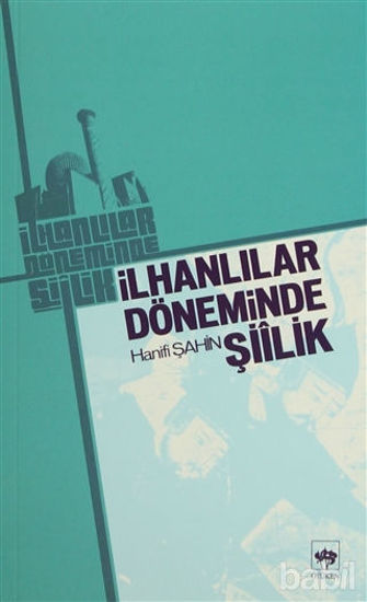 Picture of İlhanlılar Döneminde Şiilik