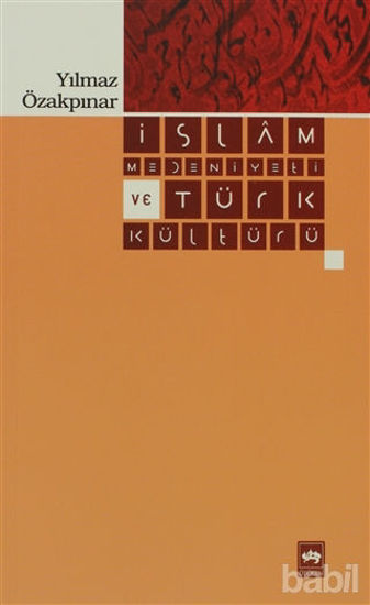 Picture of İslam Medeniyeti ve Türk Kültürü