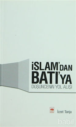 Picture of İslam’dan Batı’ya Düşüncenin Yol Alışı