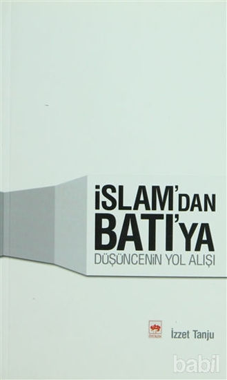 Picture of İslam’dan Batı’ya Düşüncenin Yol Alışı