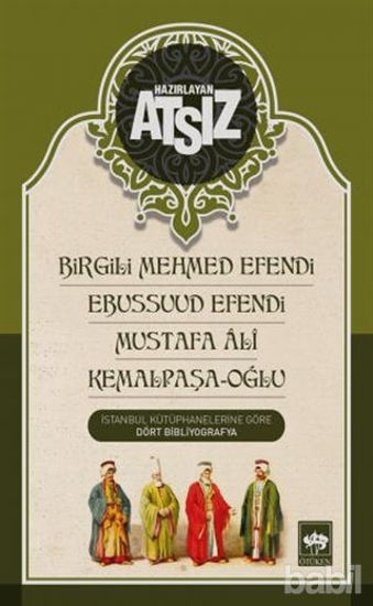 Picture of Birgili Mehmed Efendi - Ebussuud Efendi - Mustafa Ali - Kemalpaşa / Oğlu