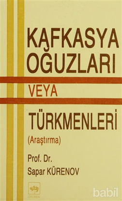 Picture of Kafkasya Oğuzları veya Türkmenleri (Araştırma)