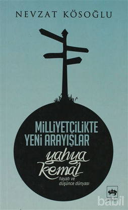 Picture of Milliyetçilikte Yeni Arayışlar / Yahya Kemal