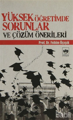 Picture of Yüksek Öğretimde Sorunlar ve Çözüm Önerileri
