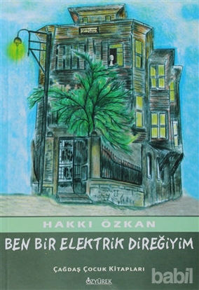 Picture of Ben Bir Elektrik Direğiyim