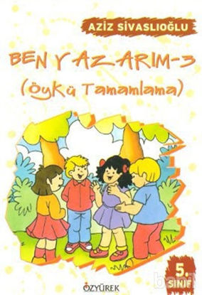 Picture of Ben Yazarım 5. Sınıf Öykü Tamamlama