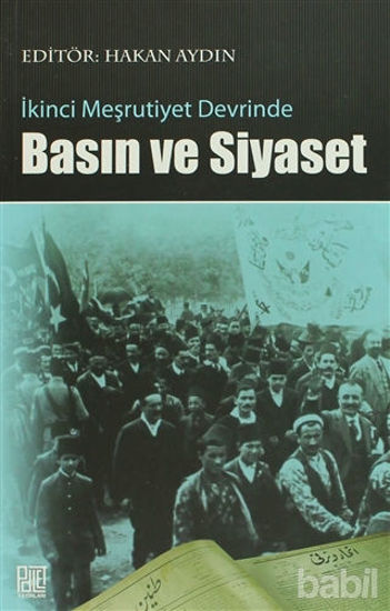 Picture of İkinci Meşrutiyet Devrinde Basın ve Siyaset