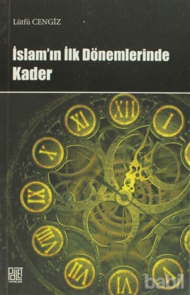 Picture of İslam’ın İlk Dönemlerinde Kader