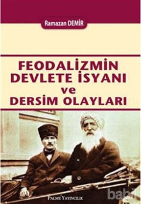 Picture of Feodalizmin Devlete İsyanı ve Dersim Olayları
