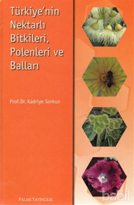 Picture of Türkiye’nin Nektarlı Bitkileri, Polenleri ve Balları