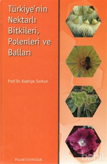 Picture of Türkiye’nin Nektarlı Bitkileri, Polenleri ve Balları
