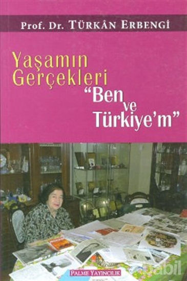 Picture of Yaşamın Gerçekleri "Ben ve Türkiye’m"
