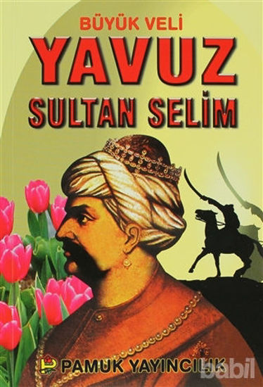 Picture of Büyük Veli Yavuz Sultan Selim (Evliya-008)