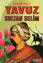 Picture of Büyük Veli Yavuz Sultan Selim (Evliya-008)