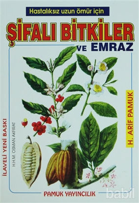 Picture of Hastalıksız Uzun Ömür İçin Şifalı Bitkiler ve Emraz (Bitki-002)