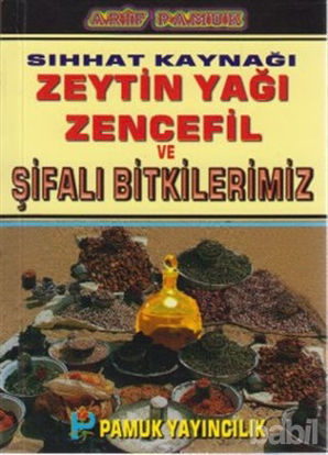 Picture of Sıhhat Kaynağı Zeytin Yağı Zencefil ve Şifalı Bitkilerimiz (Bitki-020 / P15)