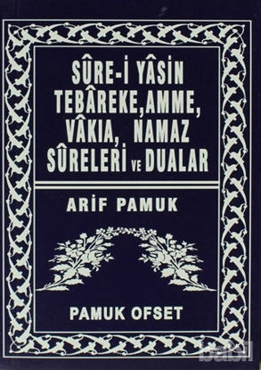 Picture of Sure-i Yasin Tebareke, Amme, Vakıa, Namaz Sureleri ve Dualar (Yas-039/P14)
