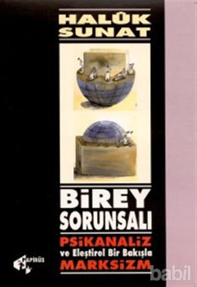 Picture of Birey Sorunsalı Psikanaliz ve Eleştirel Bir Bakışla Marksizm