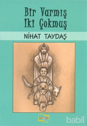Picture of Bir Varmış İki Çokmuş