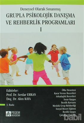 Picture of Deneysel Olarak Sınanmış Grupla Psikolojik Danışma ve Rehberlik Programları Cilt: 1