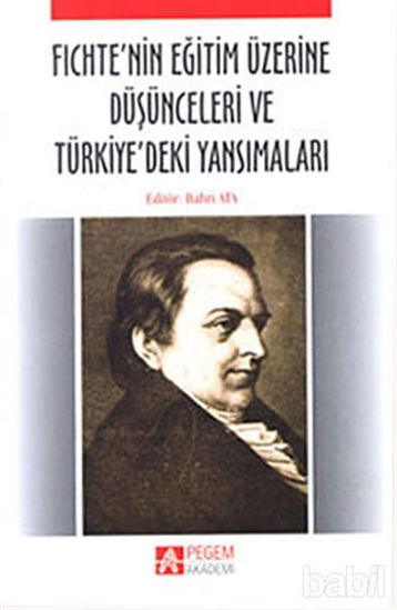 Picture of Fichte’nin Eğitim Üzerine Düşünceleri ve Türkiye’deki Yansımaları