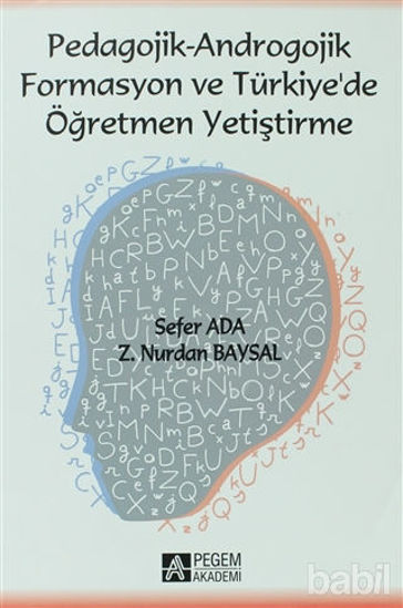 Picture of Pedagojik - Androgojik Formasyon ve Türkiye’de Öğretmen Yetiştirme
