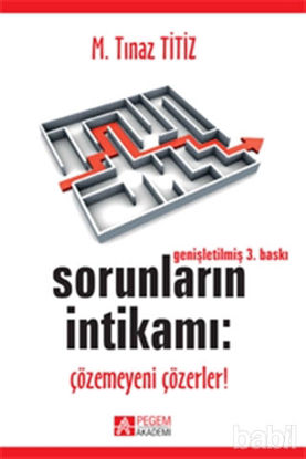 Picture of Sorunların İntikamı: Çözemeyeni Çözerler!