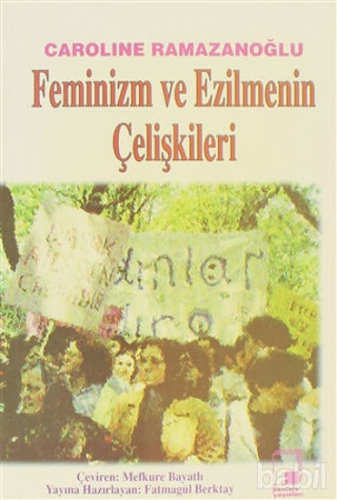 Picture of Feminizm ve Ezilmenin Çelişkileri