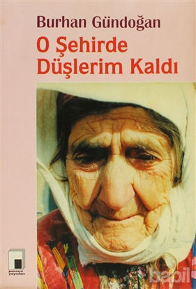 Picture of O Şehirde Düşlerim Kaldı